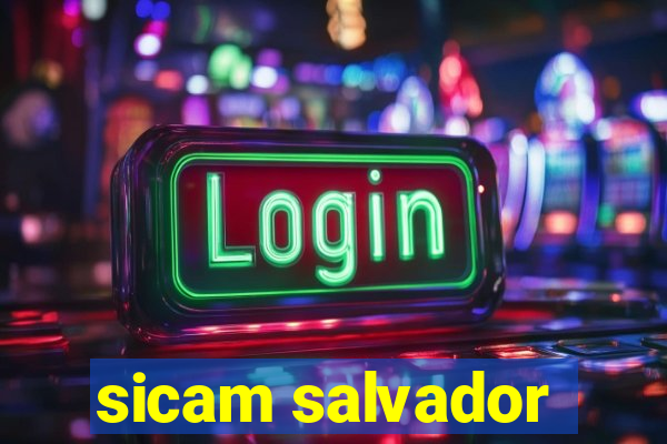 sicam salvador